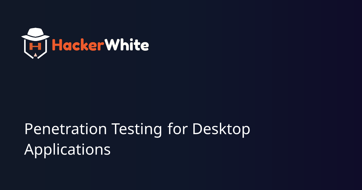 Testing for Desktop Applications HackerWhite